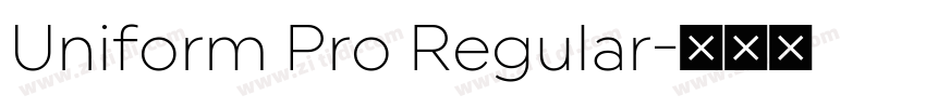 Uniform Pro Regular字体转换 Uniform Pro Regular字体转换